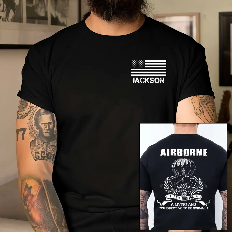 Personalized US Veteran Airborne I Did This For A Living And Your Expect Me To Be Normal T-shirt Printed QTKH241232