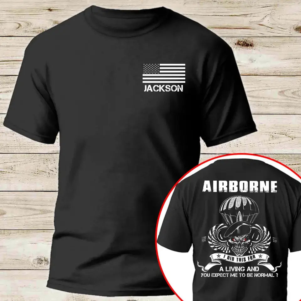 Personalized US Veteran Airborne I Did This For A Living And Your Expect Me To Be Normal T-shirt Printed QTKH241232
