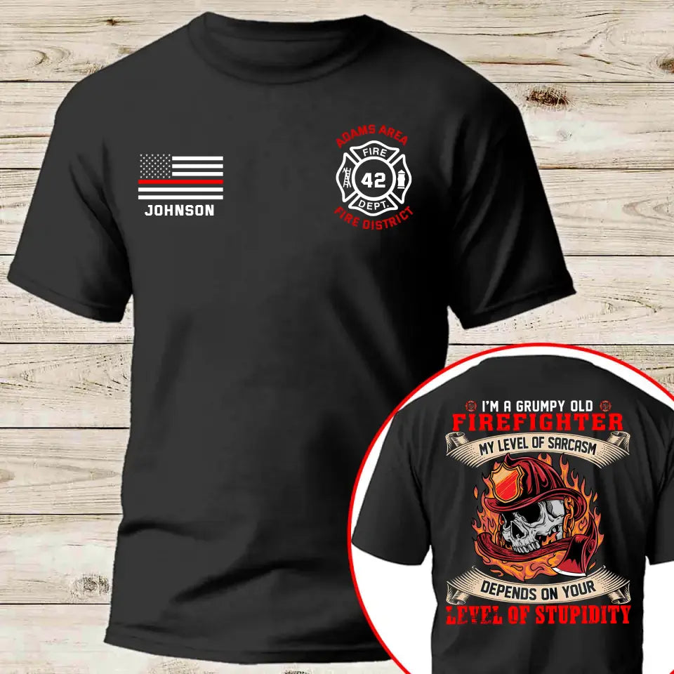 Personalized US Firefighter I'm A Grumpy Old Firefighter My Level Of Sarcasm Depends On Your Level Of Stupidity T-shirt Printed QTKH241234