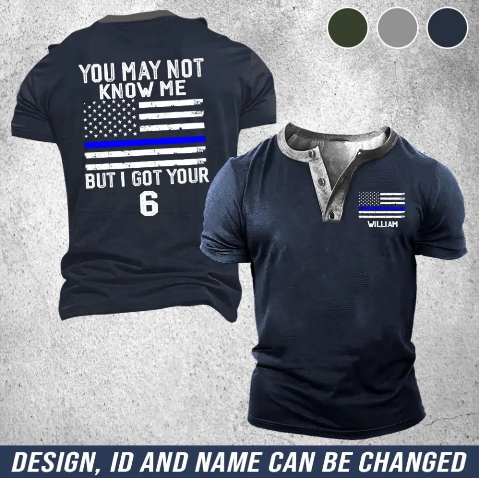Personalized You May Not Know Me But I Got Your Six US Police Flag Lapel Button Men's Short Sleeves Neck Short Sleeve Button T shirt Printed QTHN241396