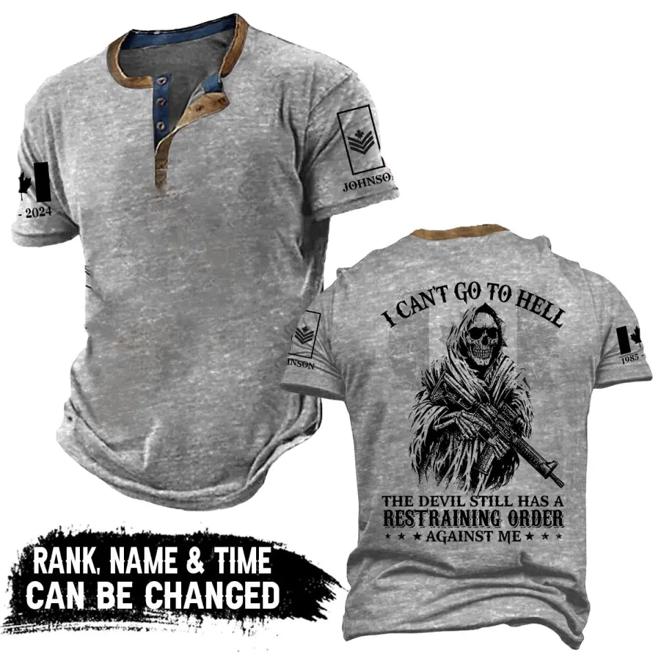 Personalized I Can't Go To Hell The Devil Still Has A Restraining Order Against Me Canadian Veteran Lapel Button Men's Short Sleeves Neck Short Sleeve Button T shirt Printed AHVA241490