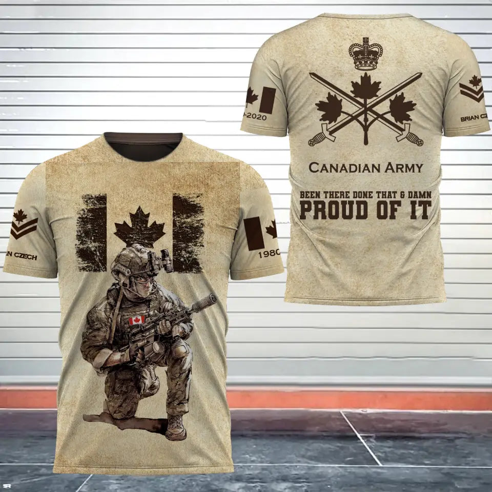 Personalized Canadian Army Veteran Been There Done That & Damn Proud Of It 3D T-shirt Printed AHVQ241508