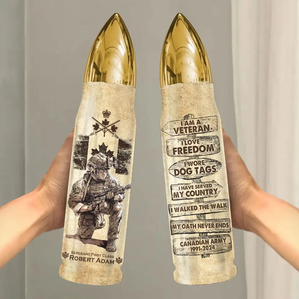 Personalized I'm a Veteran I Love Freedom I Wore Dog Tags I Have Served My Country I Walked The Walk Canadian Army Bullet Tumbler Printed AHVA241515