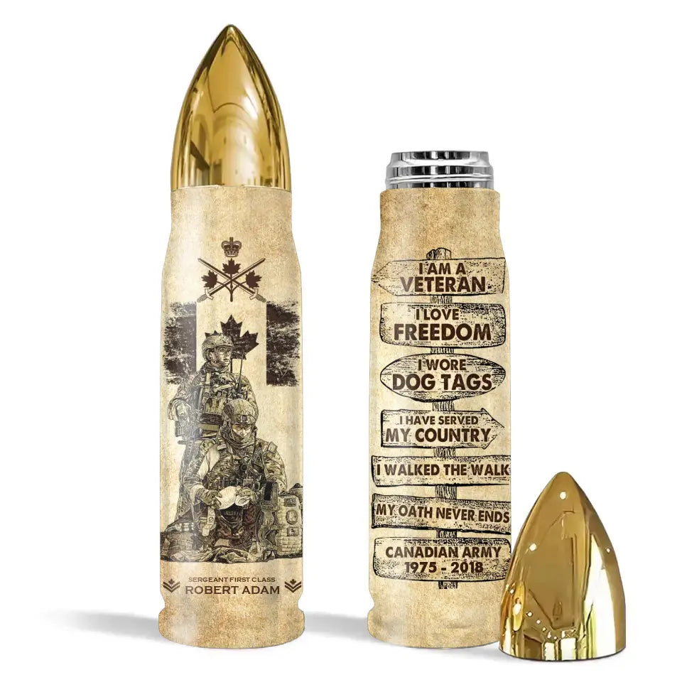 Personalized I'm a Veteran I Love Freedom I Wore Dog Tags I Have Served My Country I Walked The Walk Canadian Army Bullet Tumbler Printed AHVA241515