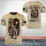 Personalized I Wished They'd Bring Back The Draft That Would Fix All You Whiny Bitches Australian Veteran 3D T-shirt Printed AHHN241577