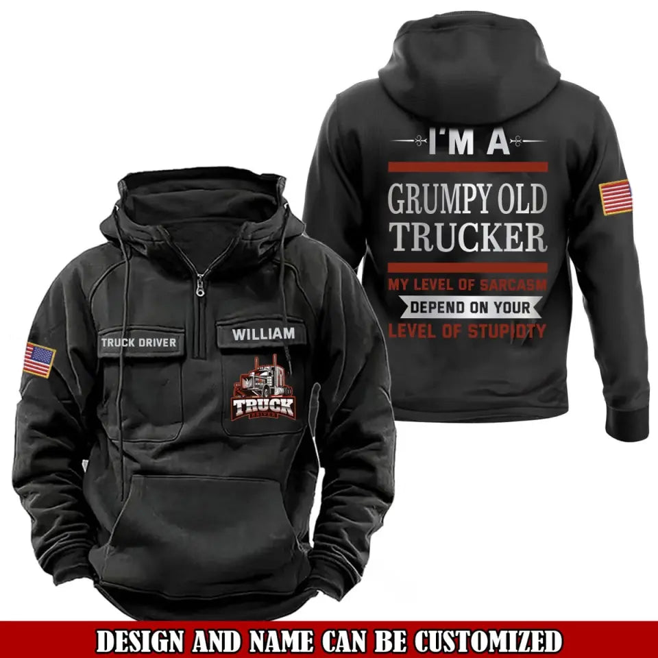 Personalized I'm A Grumpy Old Trucker My Level Of Sarcasm Depend On Your Level Of Stupidty US Truck Driver American Retro Hooded Sweatshirt Printed VQ241583
