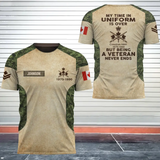 Personalized My Time In Uniform Is Over But Being A Veteran Never Ends Canadian Veteran 3D T-shirt Printed AHVA241655