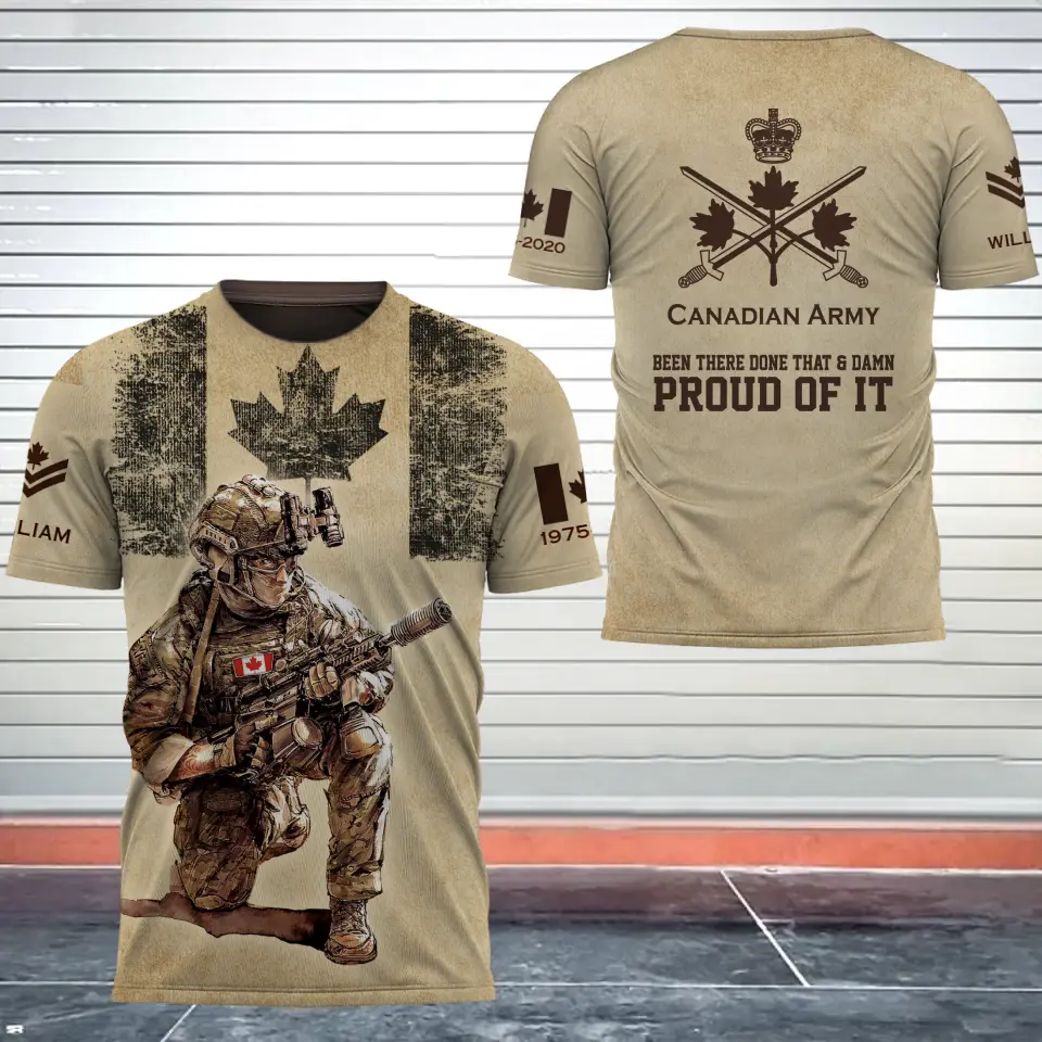 Personalized Canadian Army Been There Done That & Damn Proud Of It 3D T-shirt Printed AHVA241713