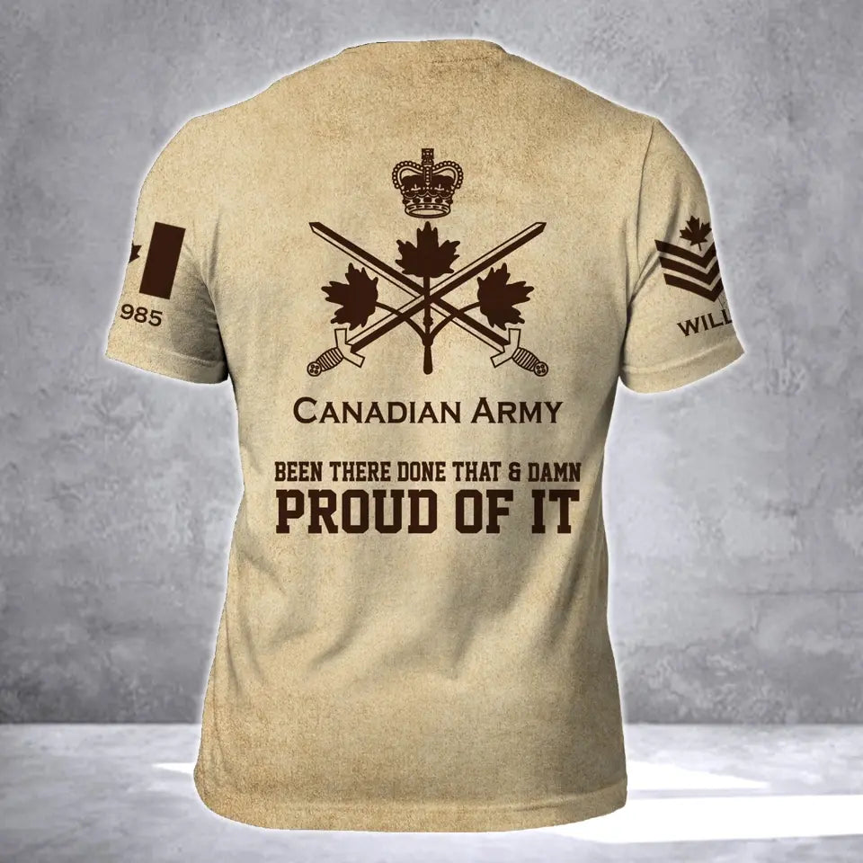 Personalized Canadian Army Been There Done That & Damn Proud Of It 3D T-shirt Printed AHVA241713