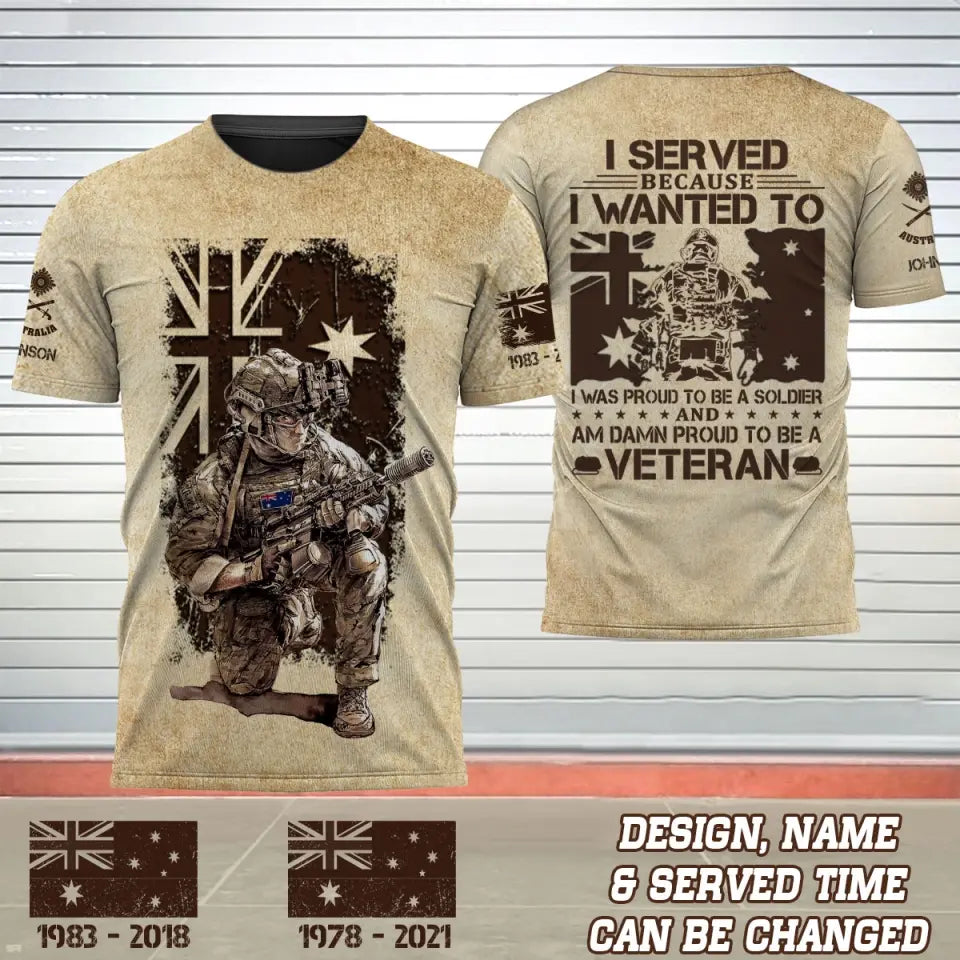 Personalized Australian Soldier I Served Because I Wanted To I Was Proud To Be A Soldier And Am Damn Proud To Be A Veteran 3D T-shirt Printed AHVQ241758
