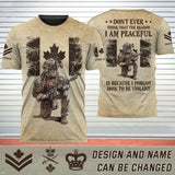 Personalized Don't Ever Think That Reason I Am Peaceful Is Because I Forgot How To Be Violent Canadian Veteran 3D T-shirt Printed AHHN241757
