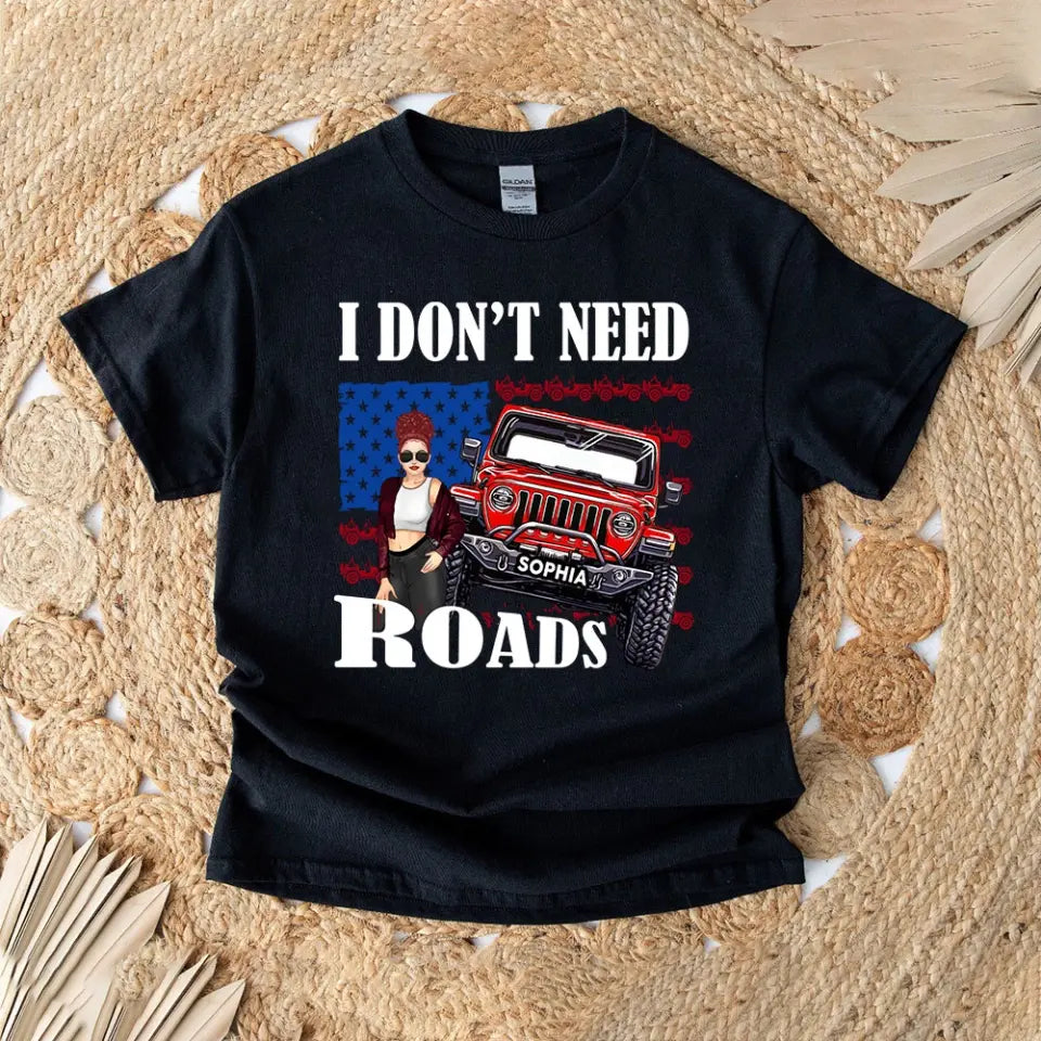 Personalized I Don't Need Roads Jeep Girl Flag T-shirt Printed HN241803