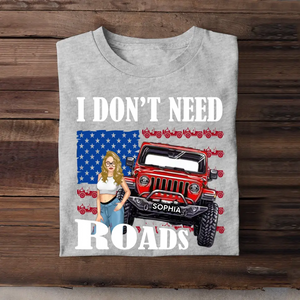 Personalized I Don't Need Roads Jeep Girl Flag T-shirt Printed HN241803