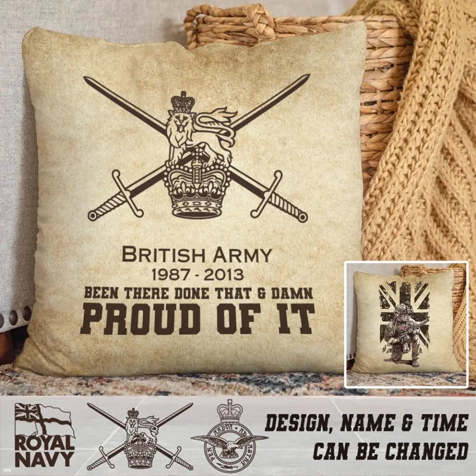 Personalized British Army Been There Done That & Damn Proud Of It UK Veteran Pillow Printed AHHN241811