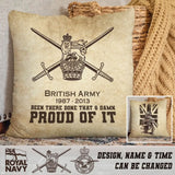 Personalized British Army Been There Done That & Damn Proud Of It UK Veteran Pillow Printed AHHN241811