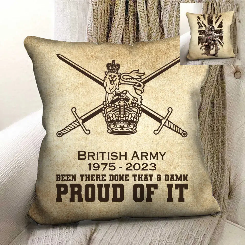 Personalized British Army Been There Done That & Damn Proud Of It UK Veteran Pillow Printed AHHN241811