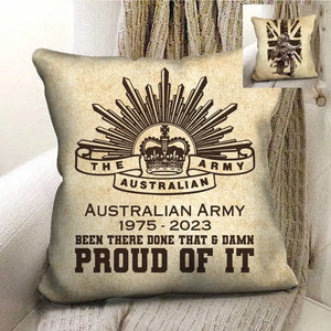 Personalized Australian Army Been There Done That & Damn Proud Of It UK Veteran Pillow Printed AHHN241811