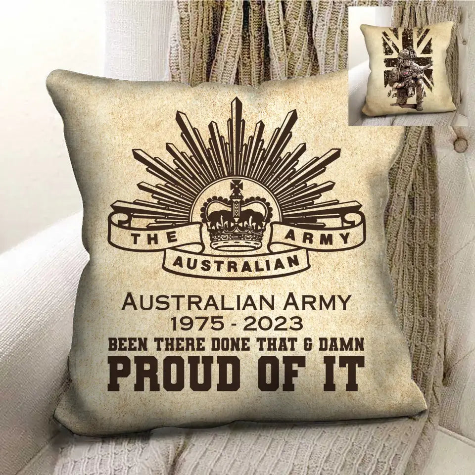 Personalized Australian Army Been There Done That & Damn Proud Of It UK Veteran Pillow Printed AHHN241811