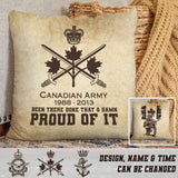 Personalized Canadian Army Been There Done That & Damn Proud Of It UK Veteran Pillow Printed AHHN241811