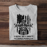 Personalized I Ride So I Don't Choke People Skull Motorbiker US Flag T-shirt Printed QTHN241824