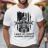 Personalized I Ride So I Don't Choke People Skull Motorbiker US Flag T-shirt Printed QTHN241824