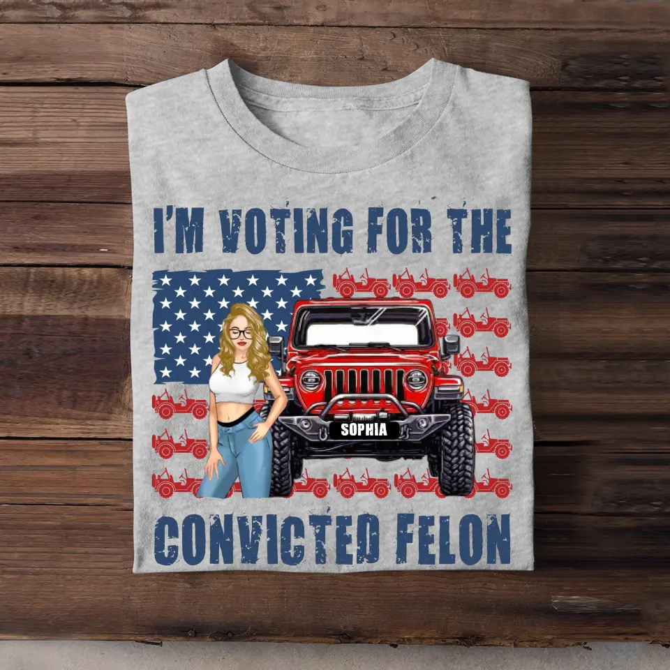 Personalized I'm Voting For The Convicted Felon US Flag Jeep Girl T-shirt Printed HN241878