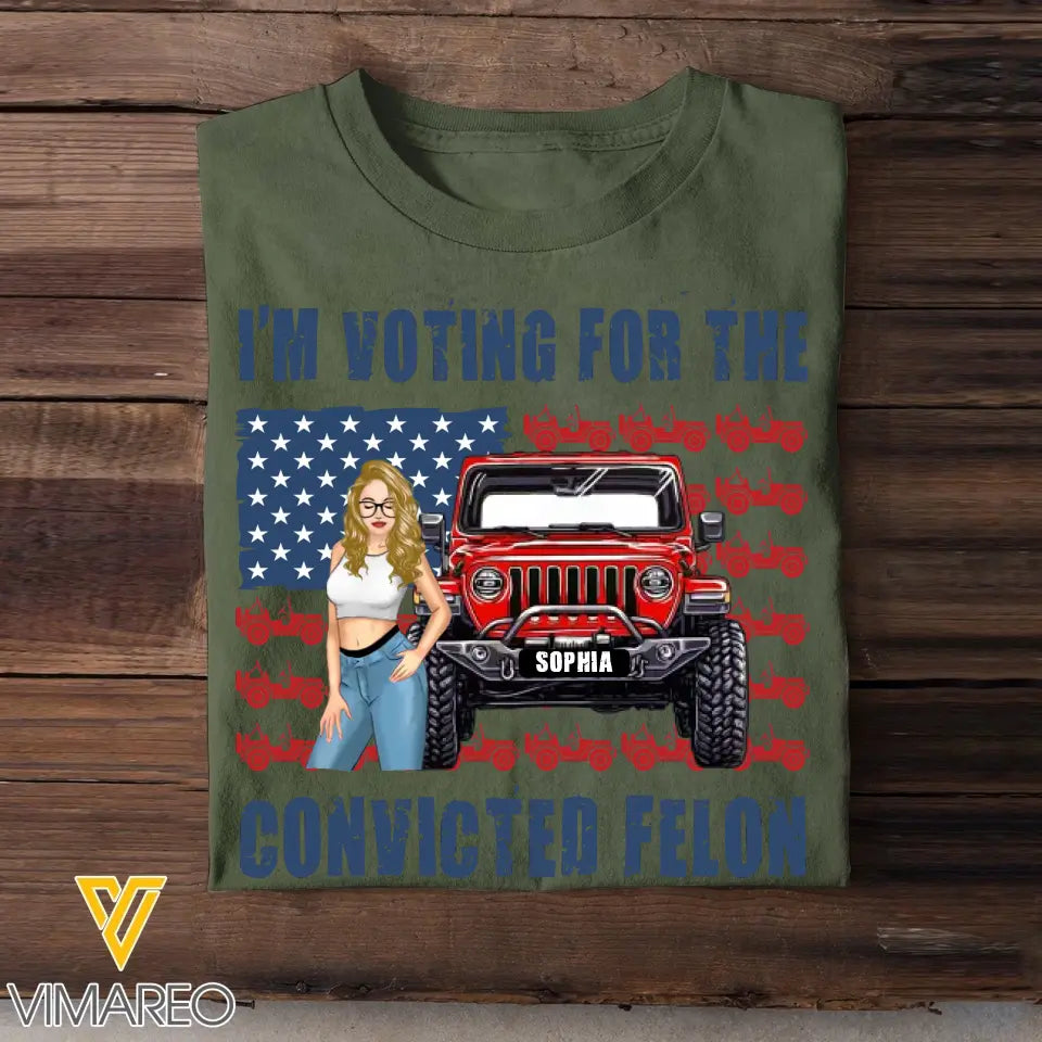 Personalized I'm Voting For The Convicted Felon US Flag Jeep Girl T-shirt Printed HN241878