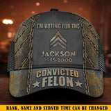 Personalized I'm Voting For The Convicted Felon US Veteran Custom Rank & Name Cap 3D Printed KVH241887