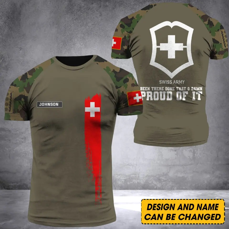 Personalized Swiss Army Veteran Been There Done That & Damn Proud Of It 3D T-shirt Printed AHVQ241894