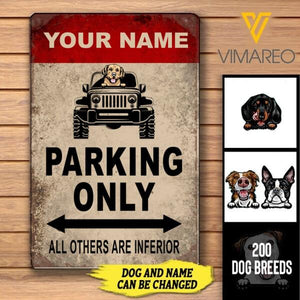 PERSONALIZED DOG PARKING ONLY PRINTED METAL SIGN JUE-MA29
