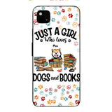 Just a girl who loves dogs and books personalized phone case