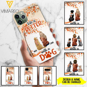 PERSONALIZED LIFE IS BETTER WITH A DOG PHONE CASE PRINTED JUL-DT02