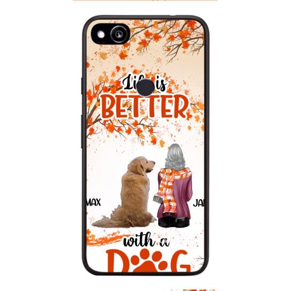 PERSONALIZED LIFE IS BETTER WITH A DOG PHONE CASE PRINTED JUL-DT02