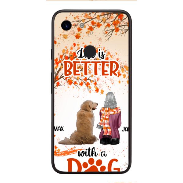 PERSONALIZED LIFE IS BETTER WITH A DOG PHONE CASE PRINTED JUL-DT02