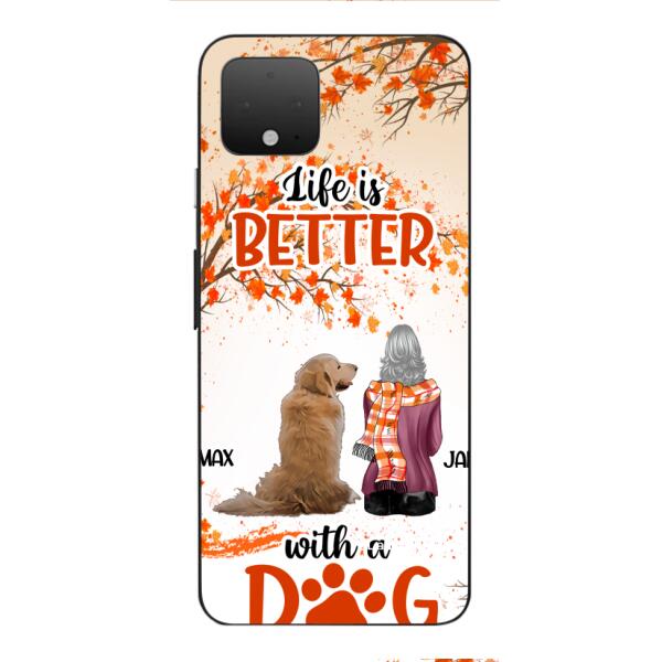 PERSONALIZED LIFE IS BETTER WITH A DOG PHONE CASE PRINTED JUL-DT02