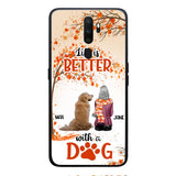 PERSONALIZED LIFE IS BETTER WITH A DOG PHONE CASE PRINTED JUL-DT02