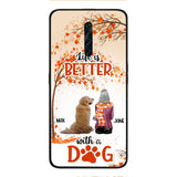 PERSONALIZED LIFE IS BETTER WITH A DOG PHONE CASE PRINTED JUL-DT02