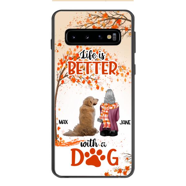 PERSONALIZED LIFE IS BETTER WITH A DOG PHONE CASE PRINTED JUL-DT02