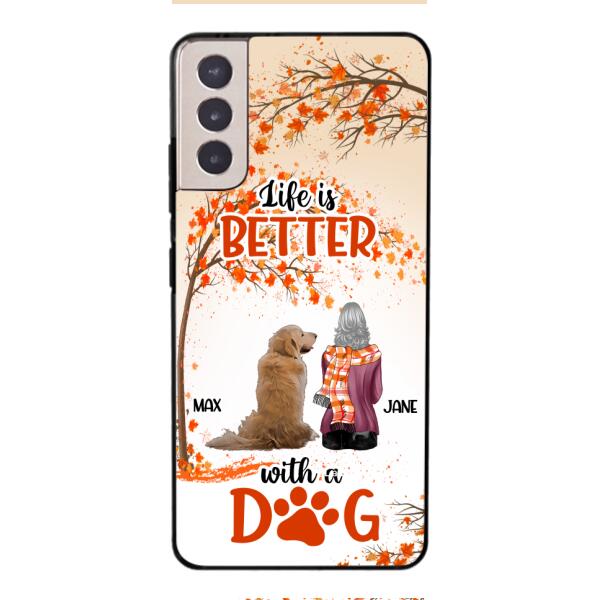 PERSONALIZED LIFE IS BETTER WITH A DOG PHONE CASE PRINTED JUL-DT02