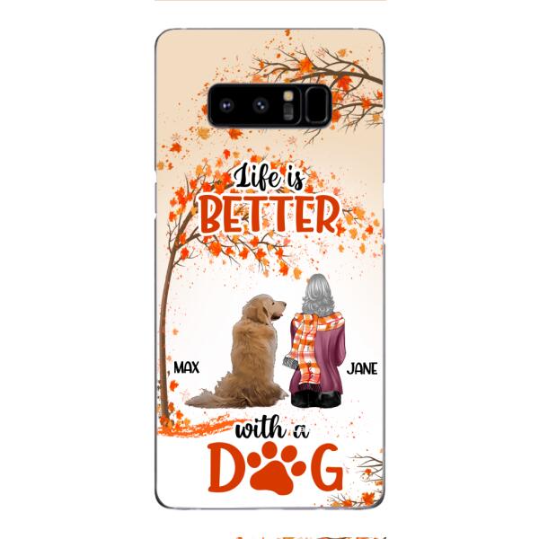 PERSONALIZED LIFE IS BETTER WITH A DOG PHONE CASE PRINTED JUL-DT02