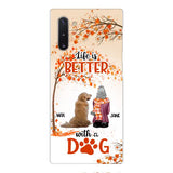 PERSONALIZED LIFE IS BETTER WITH A DOG PHONE CASE PRINTED JUL-DT02