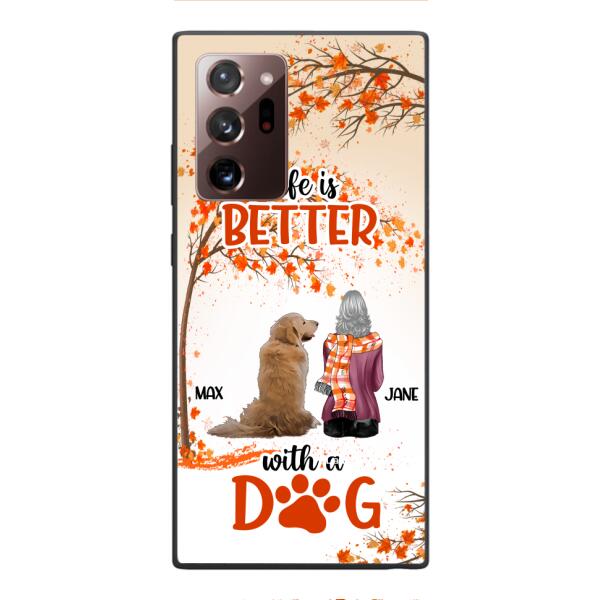 PERSONALIZED LIFE IS BETTER WITH A DOG PHONE CASE PRINTED JUL-DT02