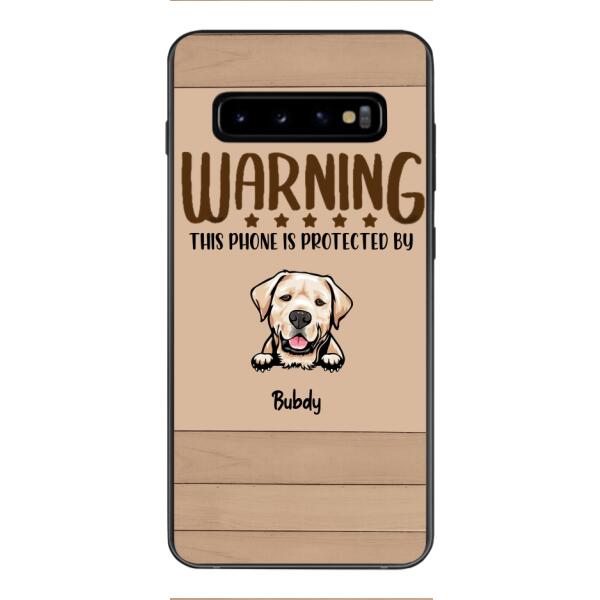 This phone is protected by dog personalized phone case