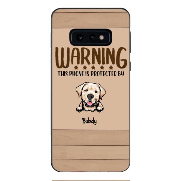 This phone is protected by dog personalized phone case