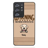 This phone is protected by dog personalized phone case