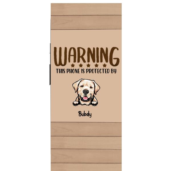 This phone is protected by dog personalized phone case