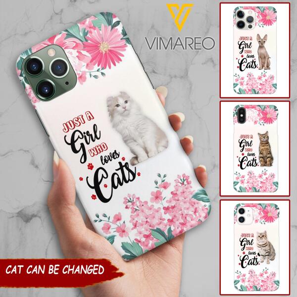 CUSTOMIZED JUST A GIRL WHO LOVES CATS PHONE CASE NEYN3