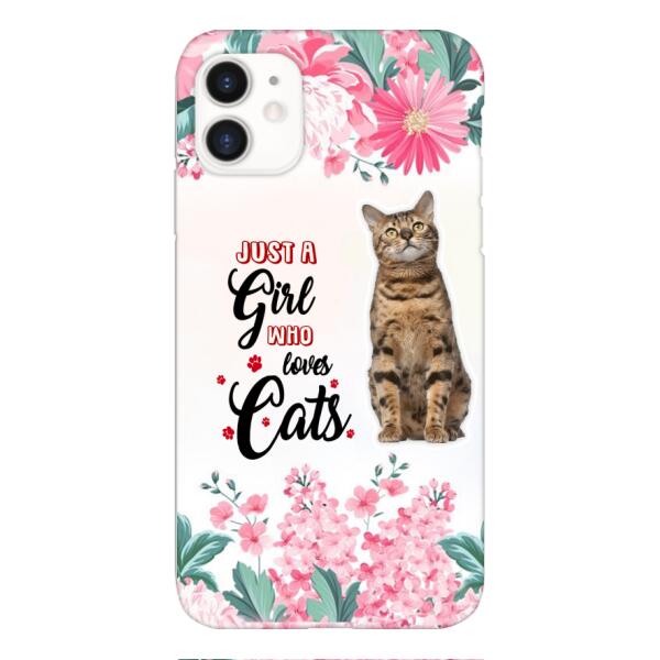 CUSTOMIZED JUST A GIRL WHO LOVES CATS PHONE CASE NEYN3