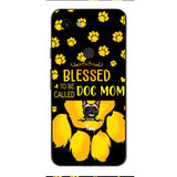 BLESSED TO BE CALLED DOG MOM PERSONALIZED PHONE CASE