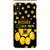 BLESSED TO BE CALLED DOG MOM PERSONALIZED PHONE CASE